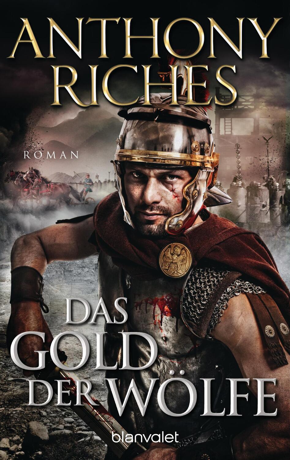 Cover: 9783734108839 | Das Gold der Wölfe | Roman | Anthony Riches | Taschenbuch | Deutsch