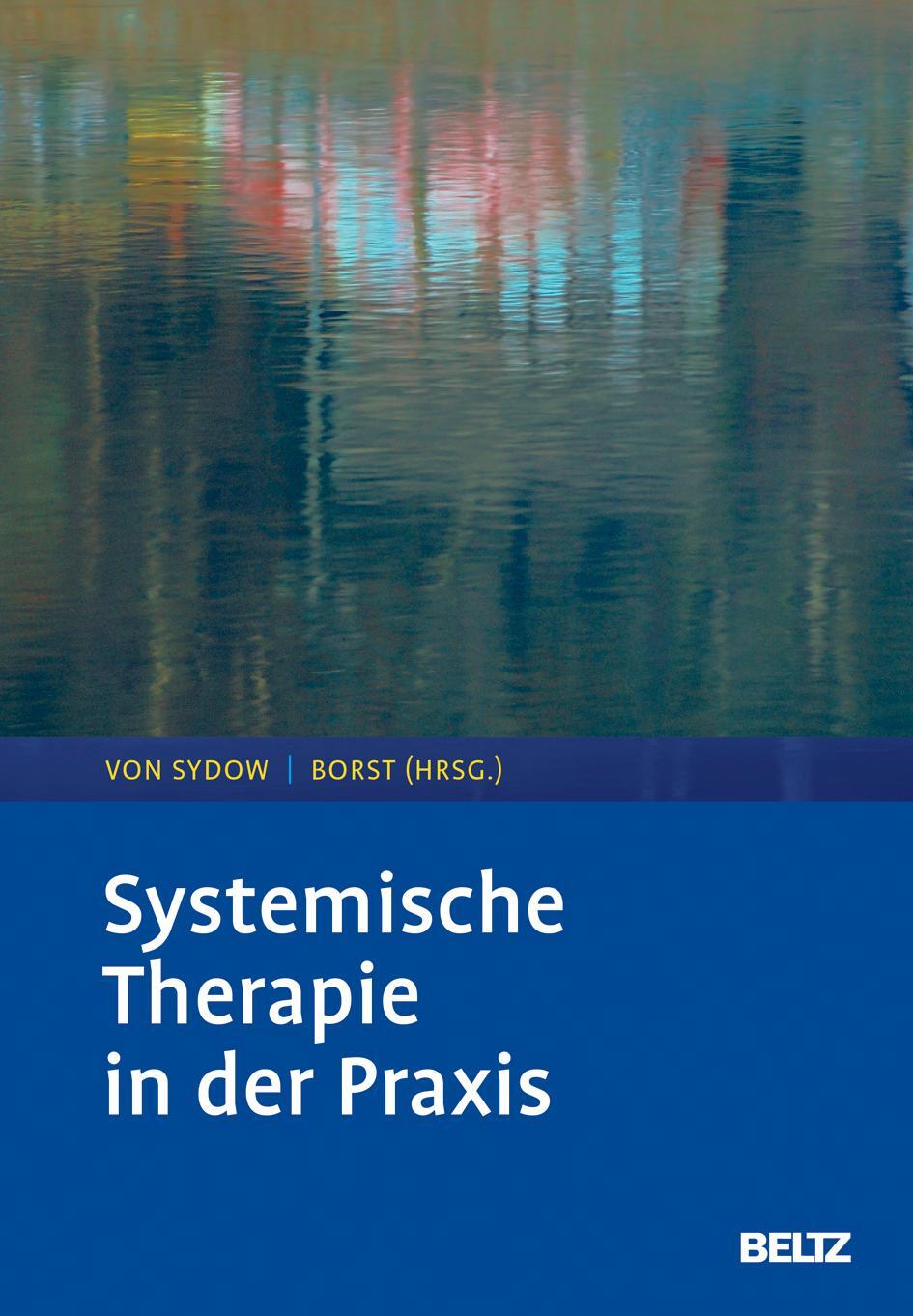 Cover: 9783621285278 | Systemische Therapie in der Praxis | Kirsten von Sydow (u. a.) | Buch