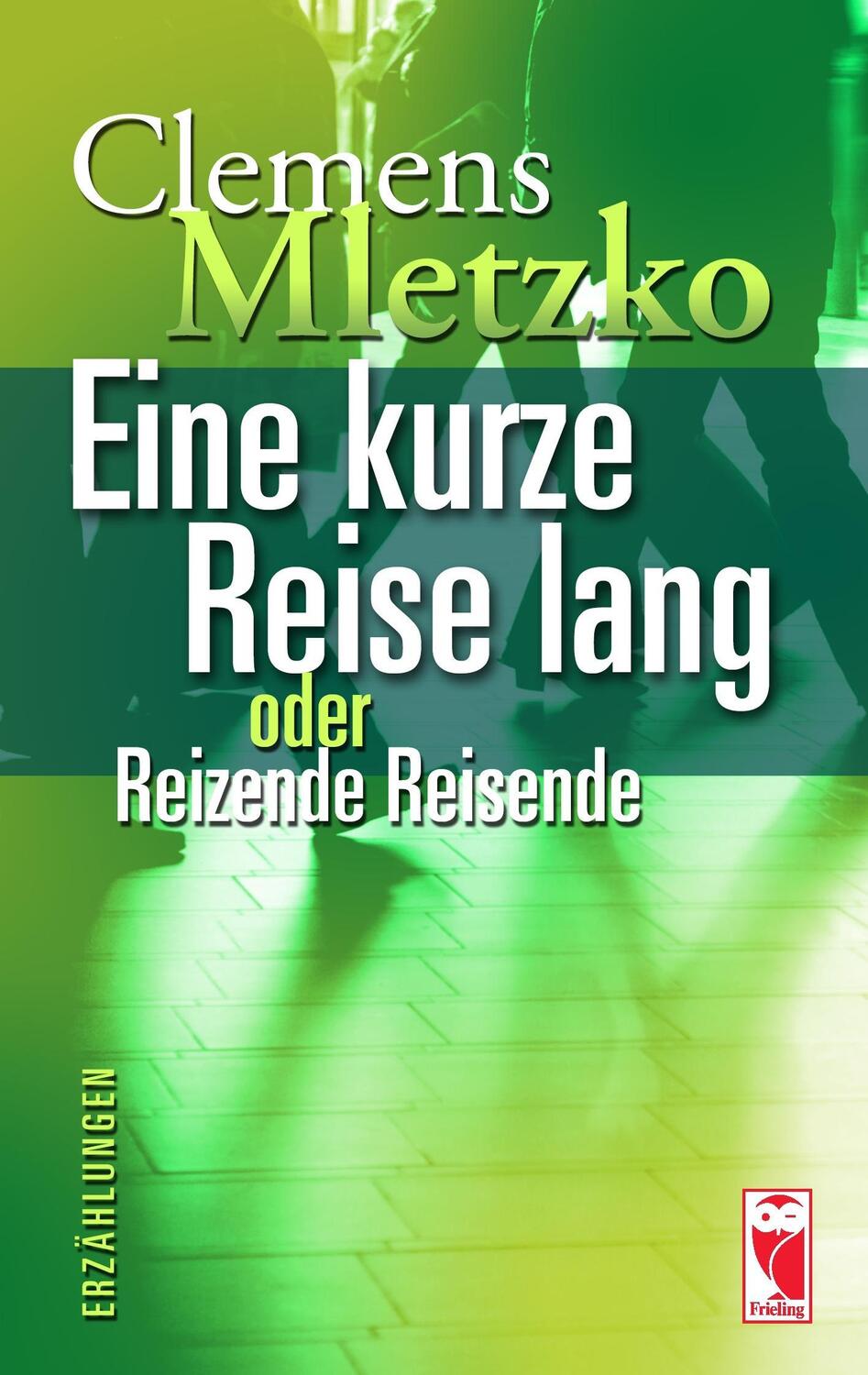 Cover: 9783828033481 | Eine kurze Reise lang oder Reizende Reisende | Erzählungen | Mletzko