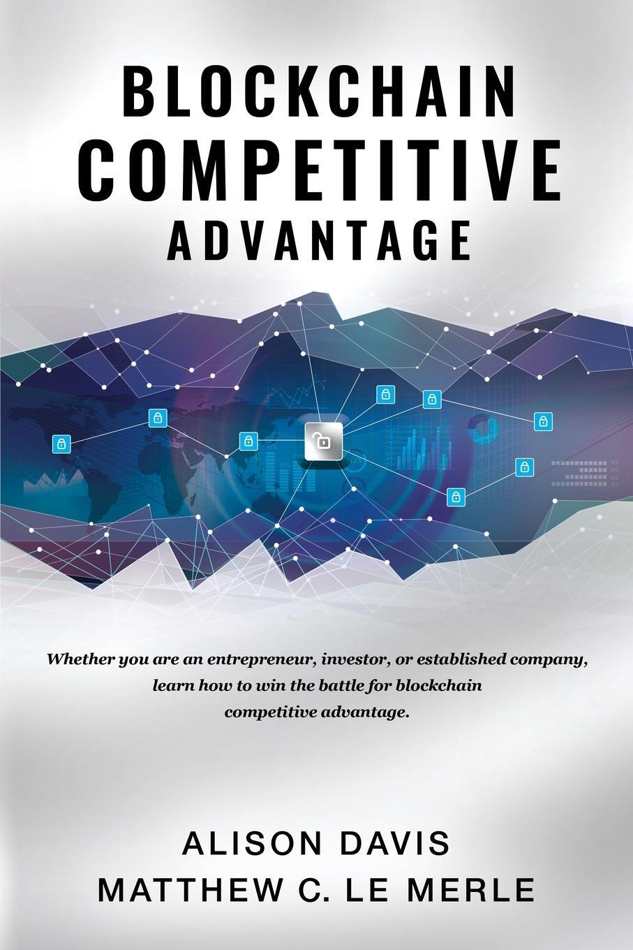 Cover: 9781950248049 | Blockchain Competitive Advantage | Matthew C. Le Merle | Taschenbuch