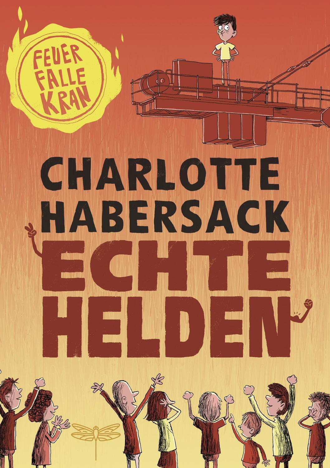 Cover: 9783748800101 | Echte Helden - Feuerfalle Kran | Charlotte Habersack | Buch | Deutsch