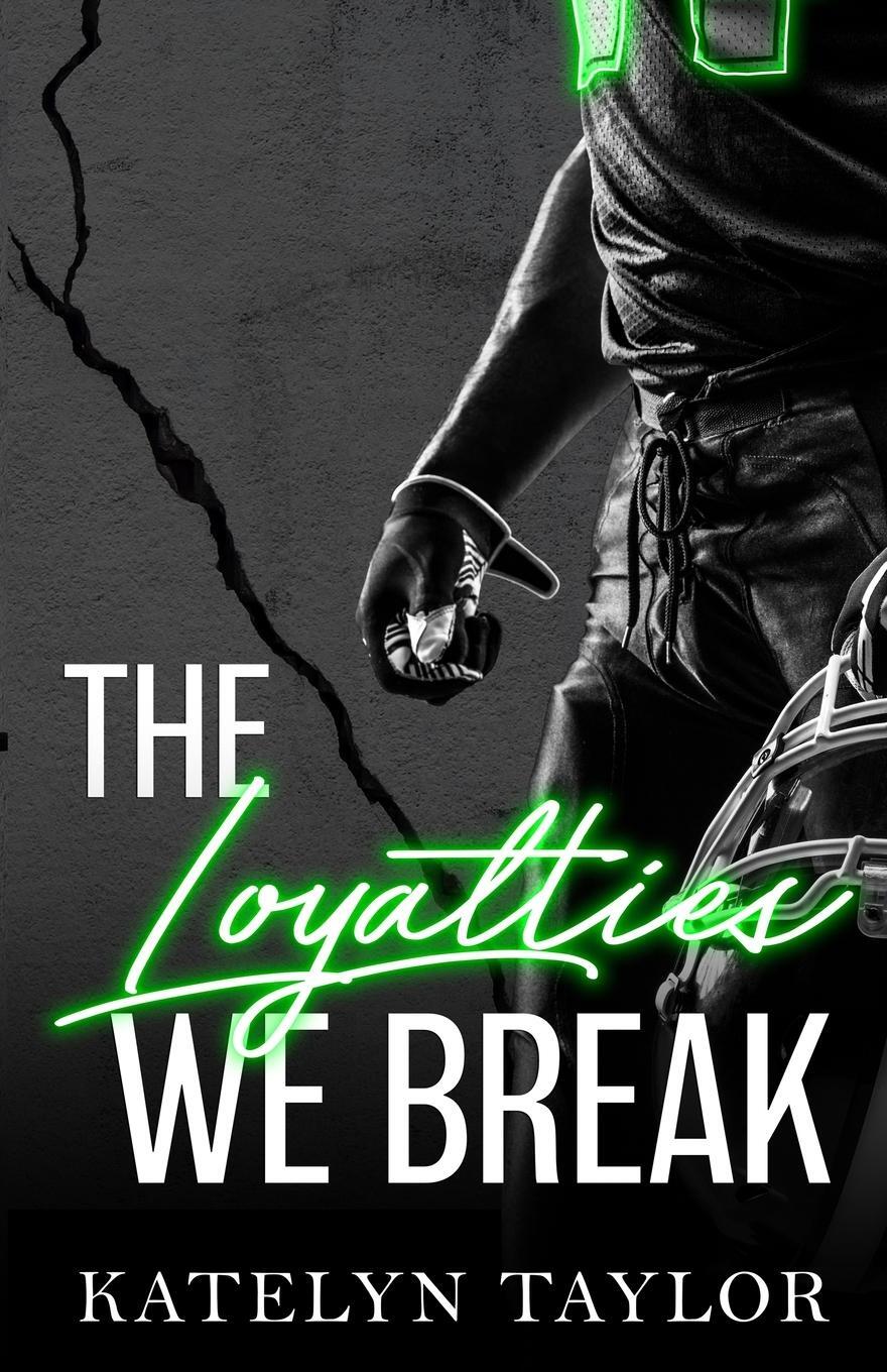 Cover: 9781088084045 | The Loyalties We Break | Katelyn Taylor | Taschenbuch | The Alphaletes