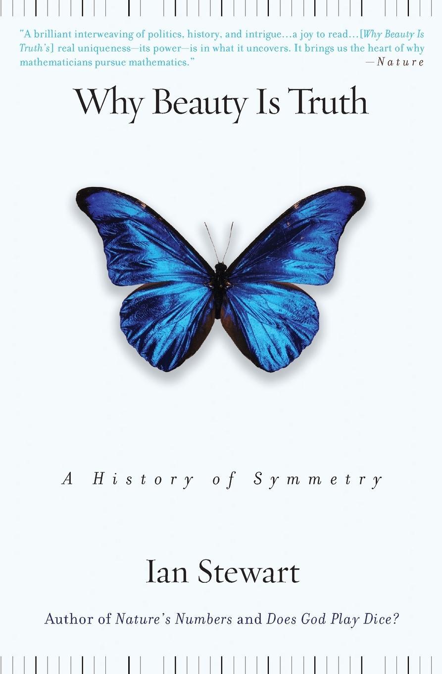 Cover: 9780465082377 | Why Beauty Is Truth | A History of Symmetry | Ian Stewart | Buch