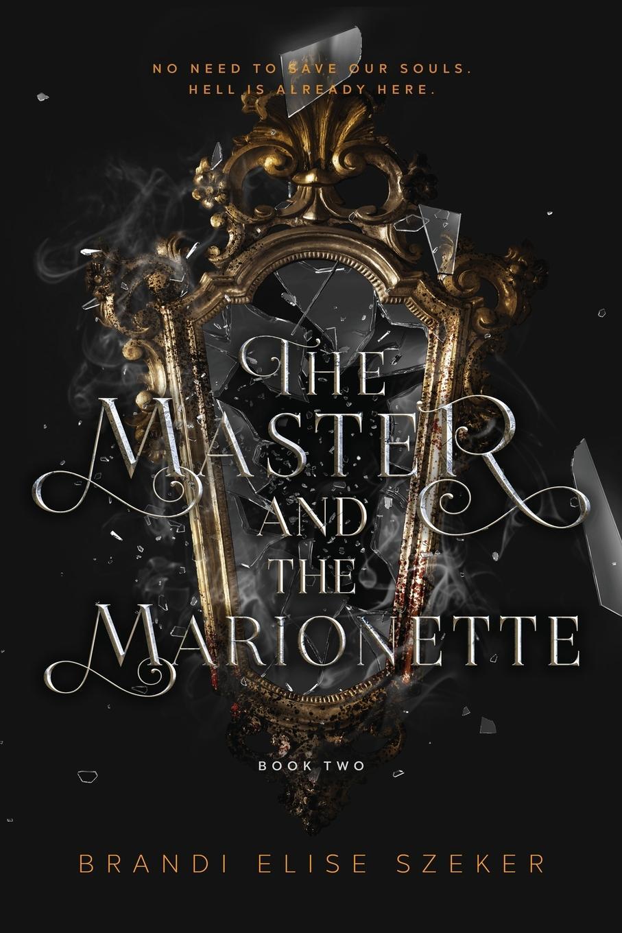 Cover: 9798985593440 | The Master and The Marionette | Brandi Elise Szeker | Taschenbuch
