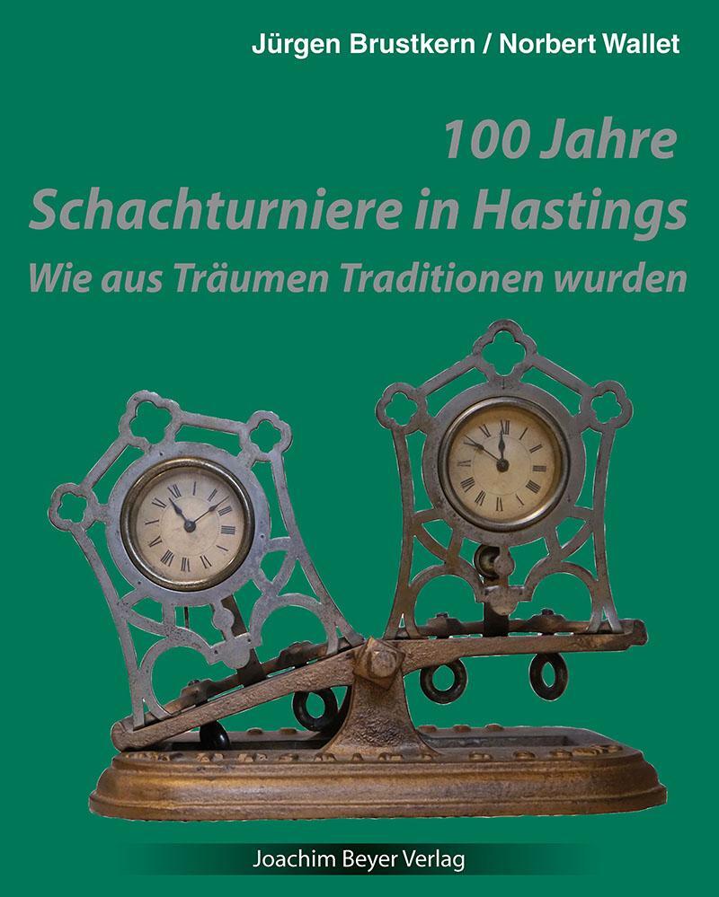 Cover: 9783959201445 | 100 Jahre Schachturniere in Hastings | Jürgen Brustkern (u. a.) | Buch