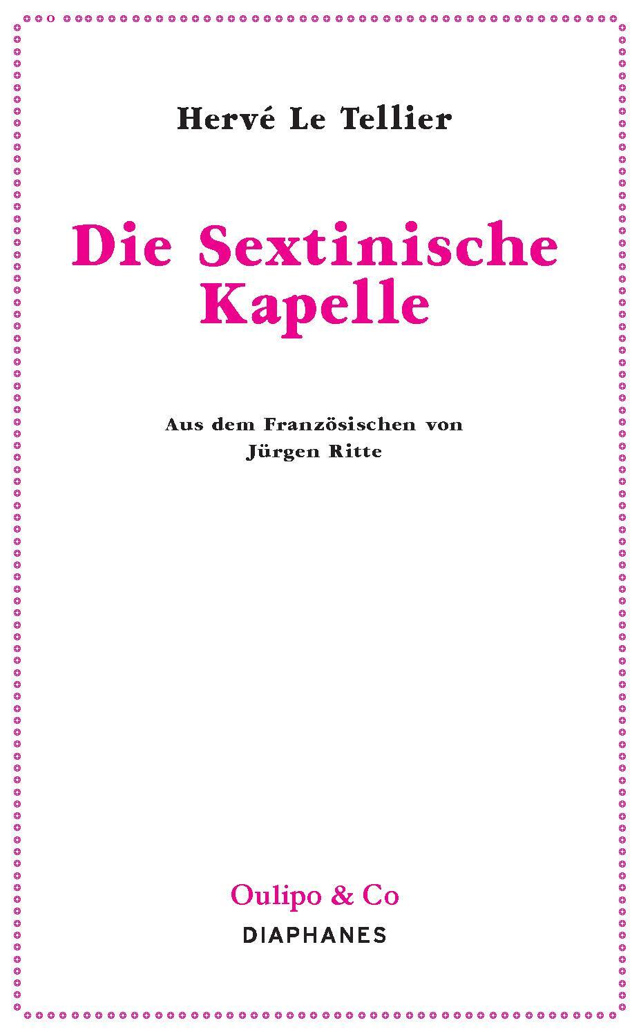 Cover: 9783035800418 | Die Sextinische Kapelle | Hervé Le Tellier | Taschenbuch | Oulipo &amp; Co