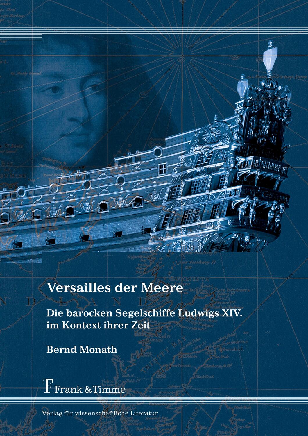 Cover: 9783732902675 | Versailles der Meere - Die barocken Segelschiffe Ludwigs XIV. im...