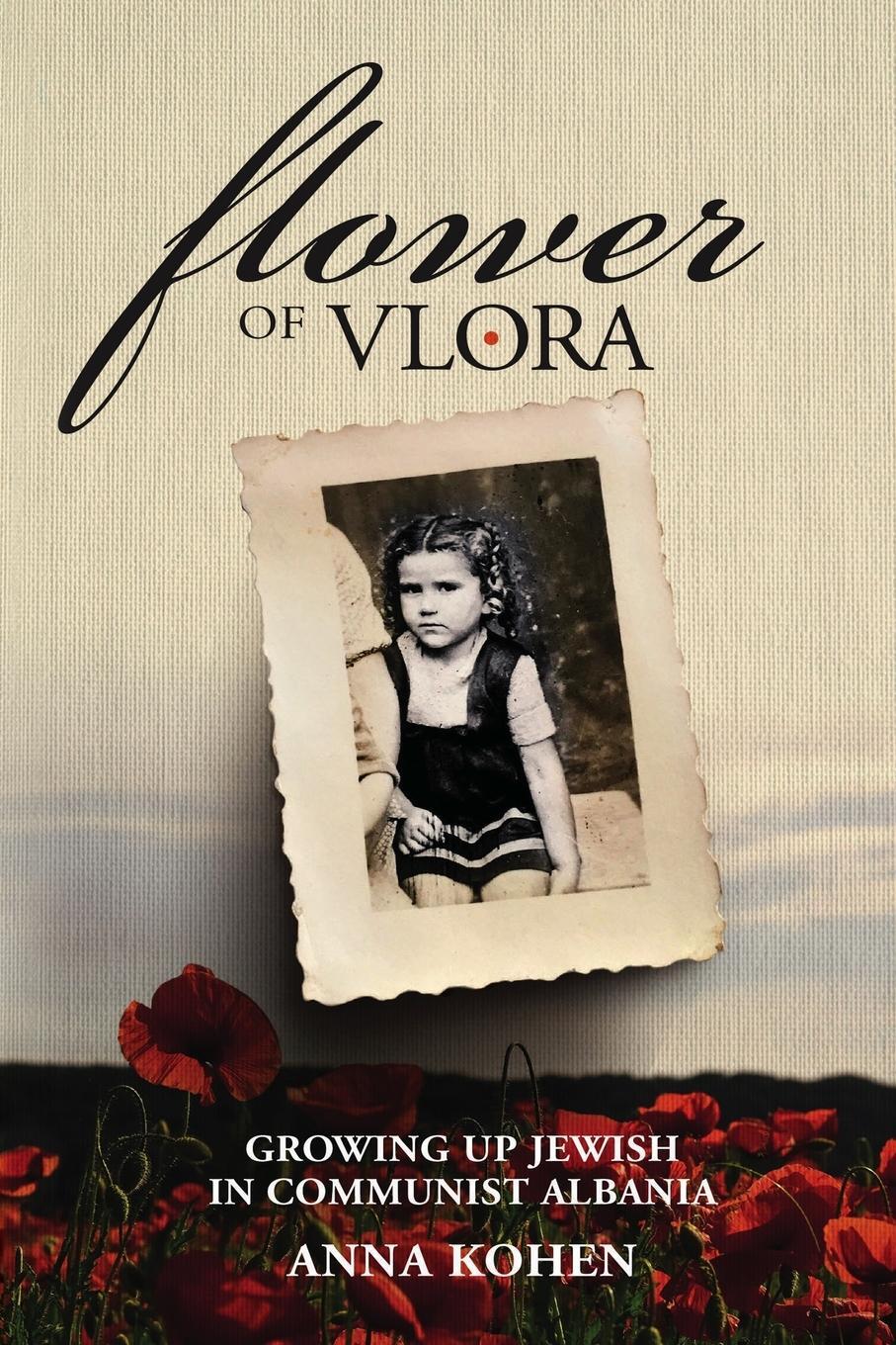 Cover: 9789493276246 | Flower of Vlora | Growing up Jewish in Communist Albania | Anna Kohen