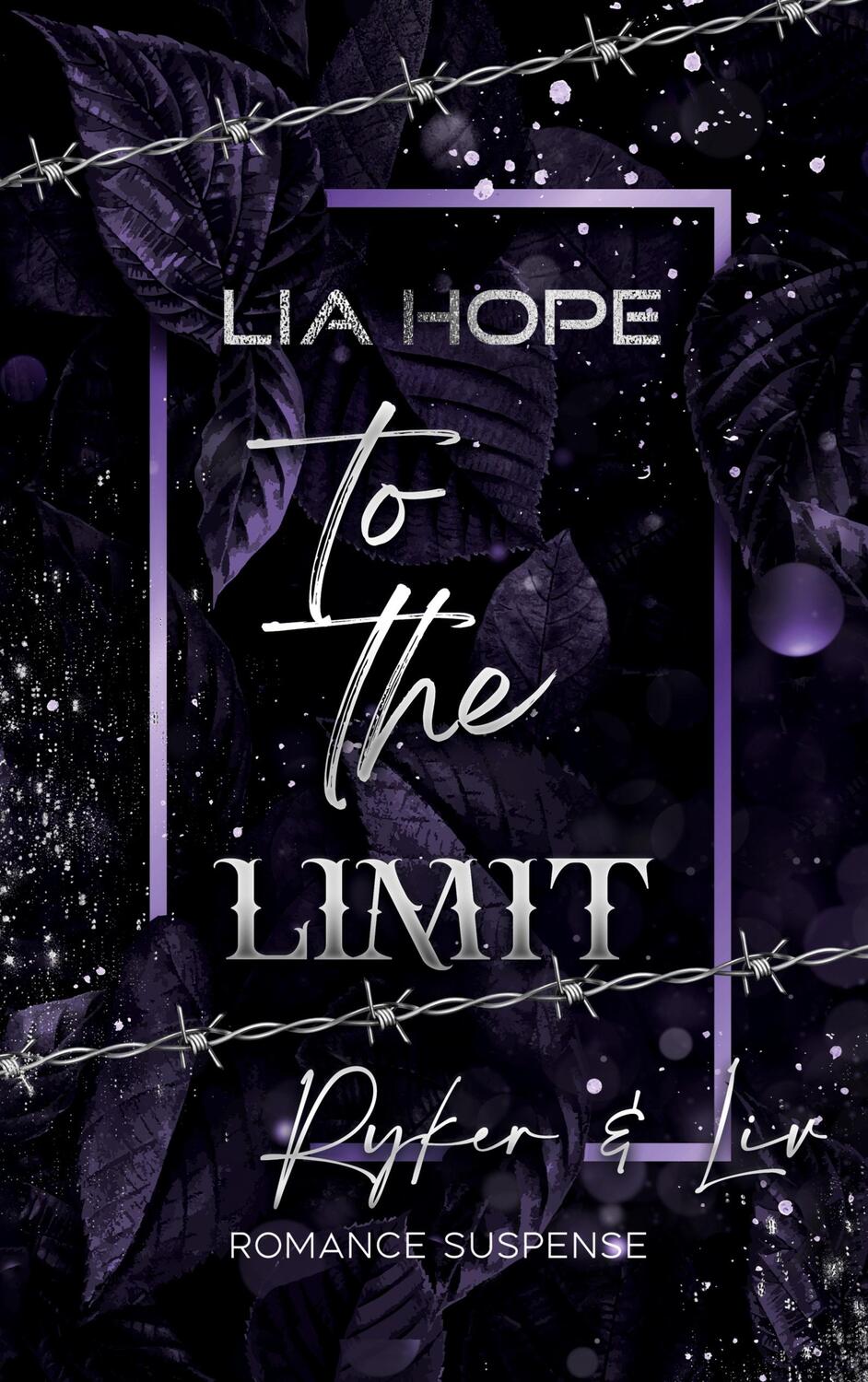 Cover: 9783758322488 | To the Limit | Ryker &amp; Liv | Lia Hope | Taschenbuch | To the Limit