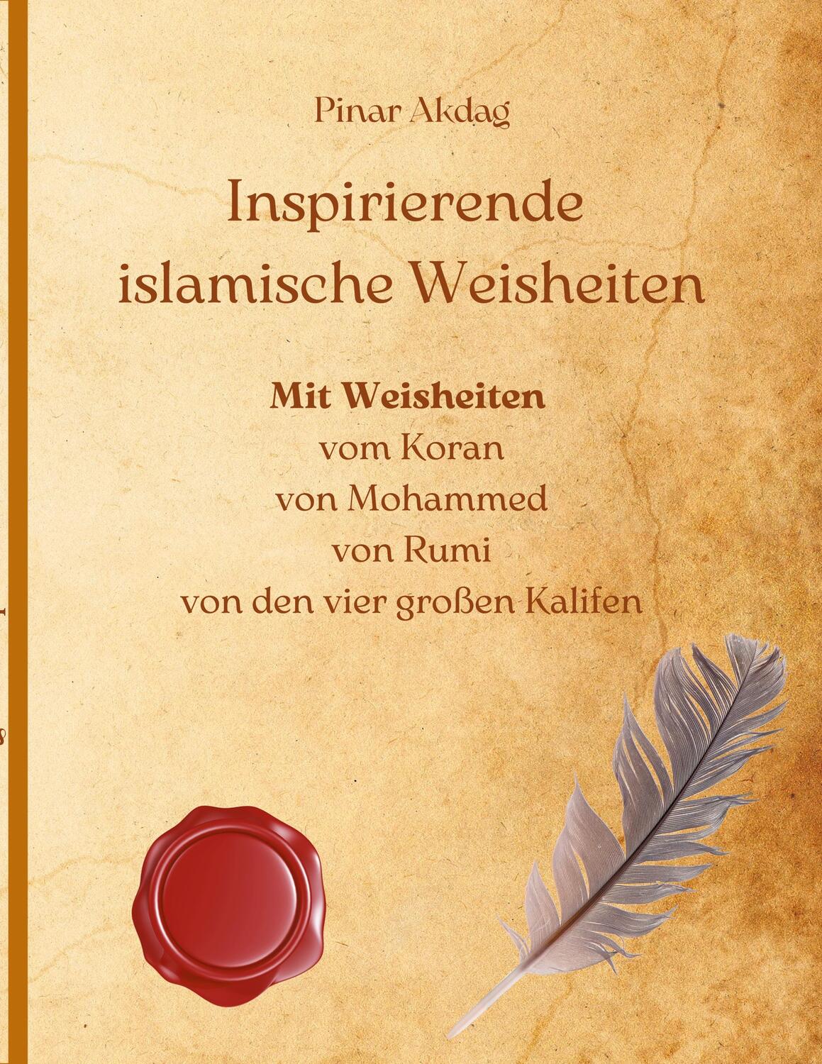 Cover: 9783754352007 | Inspirierende islamische Weisheiten | Pinar Akdag | Taschenbuch