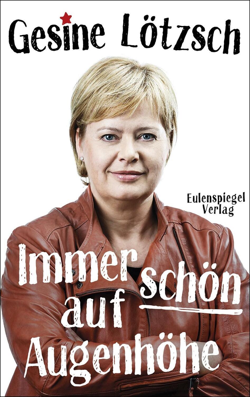Cover: 9783359017325 | Immer schön auf Augenhöhe | Gesine Lötzsch | Buch | 160 S. | Deutsch