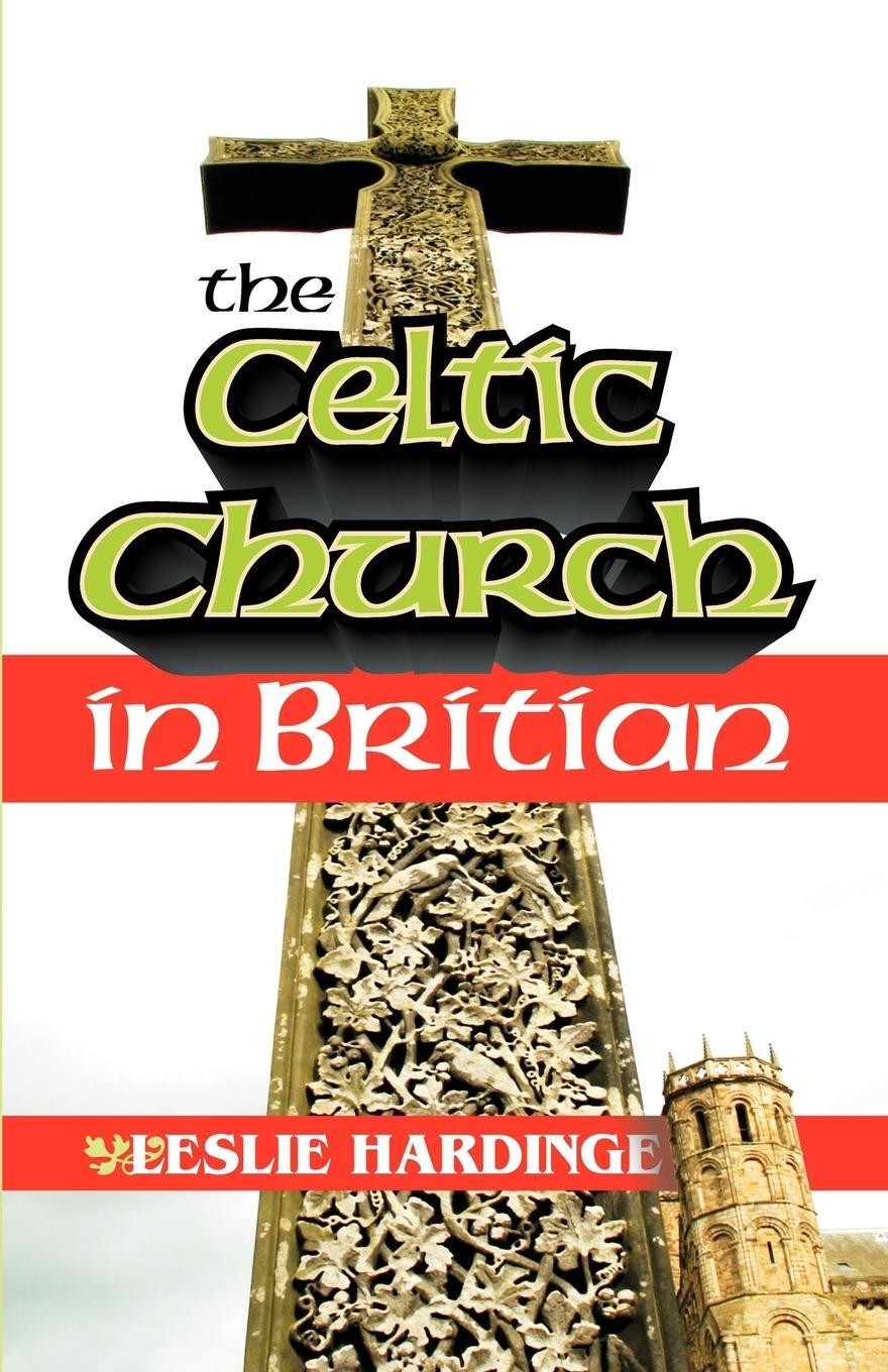 Cover: 9781572580343 | The Celtic Church in Britain | Leslie Hardinge | Taschenbuch | 1995