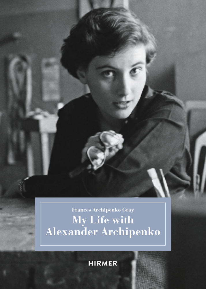 Cover: 9783777422480 | My Life with Alexander Archipenko | In englischer Sprache | Gray