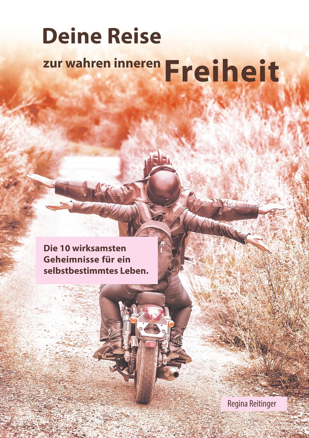 Cover: 9783749753246 | Deine Reise zur wahren inneren Freiheit | Regina Reitinger | Buch