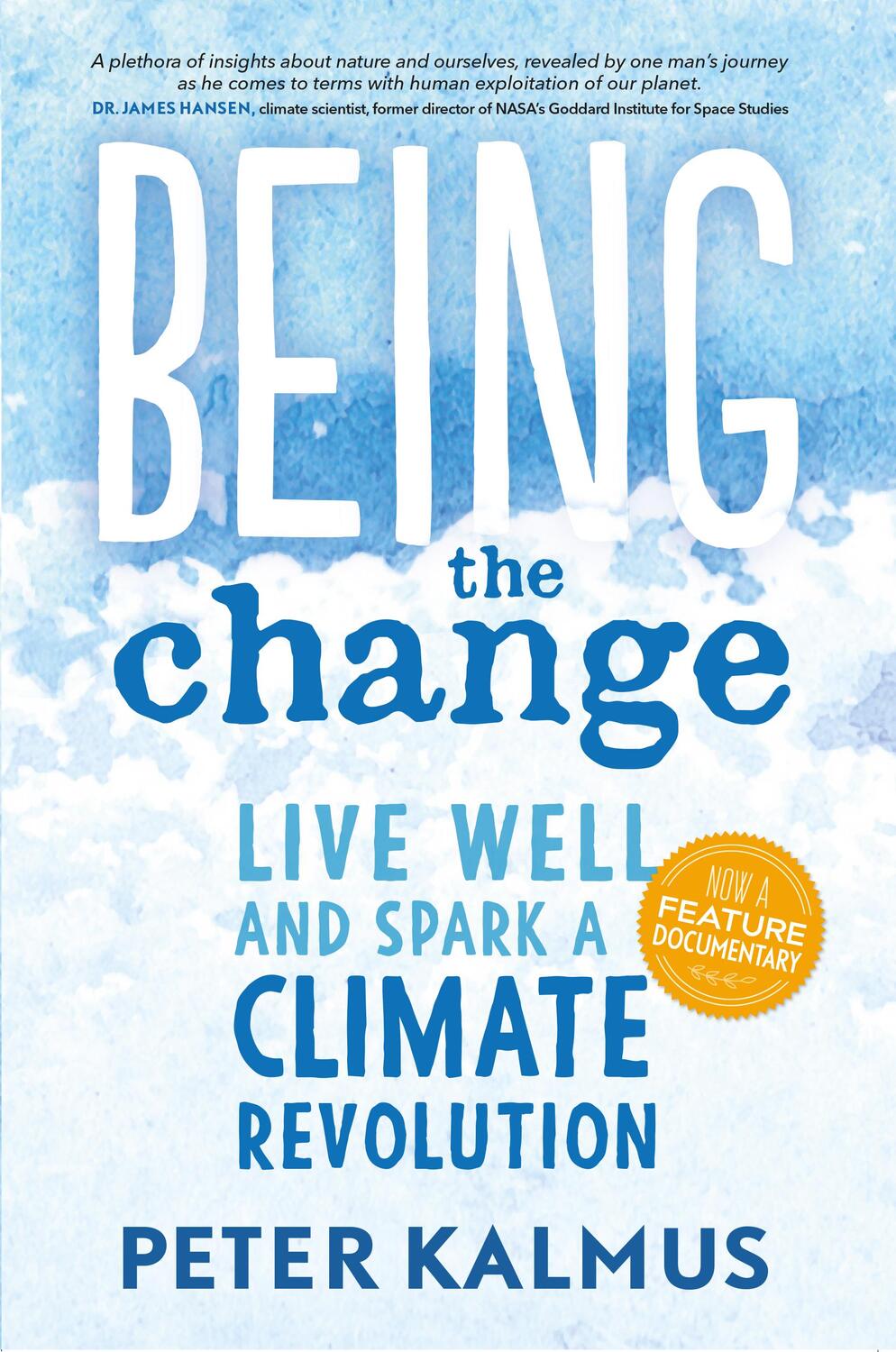 Cover: 9780865718531 | Being the Change: Live Well and Spark a Climate Revolution | Kalmus