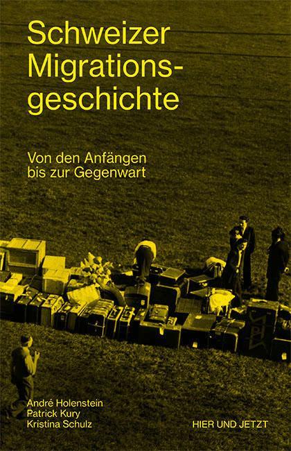 Cover: 9783039194148 | Schweizer Migrationsgeschichte | Von den Anfängen bis zur Gegenwart