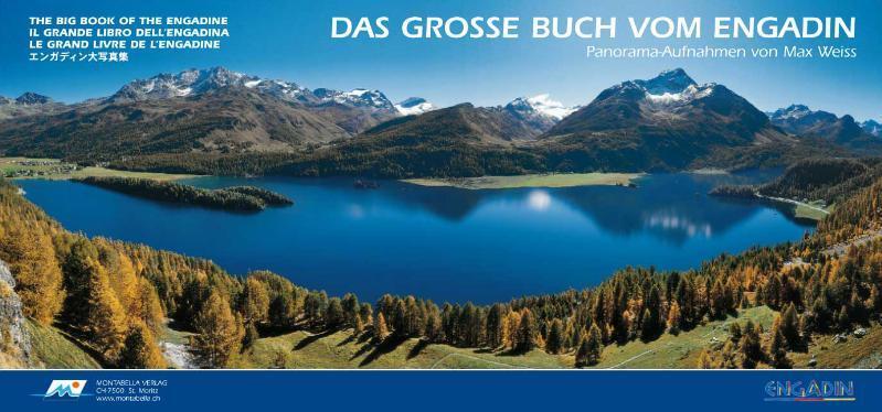 Cover: 9783907067376 | Das grosse Buch vom Engadin | Panorama-Aufnahmen | Max Weiss | Buch
