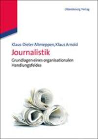 Cover: 9783486596465 | Journalistik | Grundlagen eines organisationalen Handlungsfeldes | X