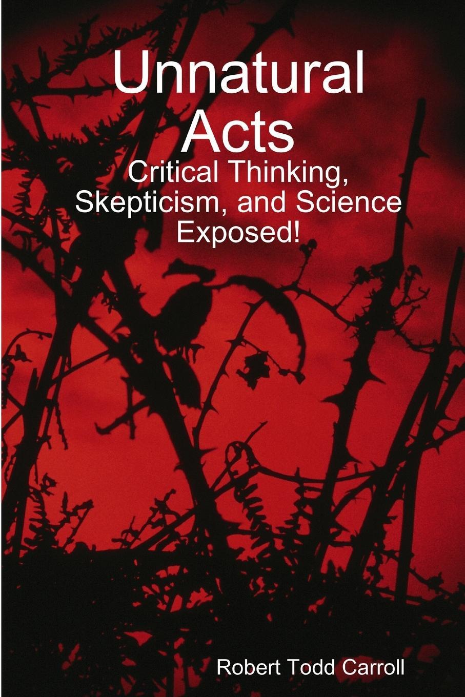 Cover: 9781105902192 | Unnatural Acts | Critical Thinking, Skepticism, and Science Exposed!
