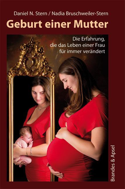 Cover: 9783955580575 | Geburt einer Mutter | Daniel N. Stern (u. a.) | Taschenbuch | Deutsch