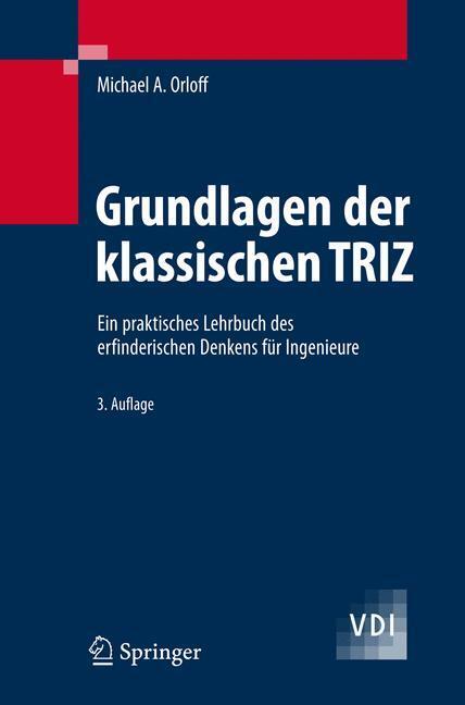 Cover: 9783540340584 | Grundlagen der klassischen TRIZ | Michael A. Orloff | Buch | VDI-Buch