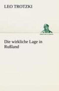 Cover: 9783847237846 | Die wirkliche Lage in Rußland | Leo Trotzki | Taschenbuch | Paperback