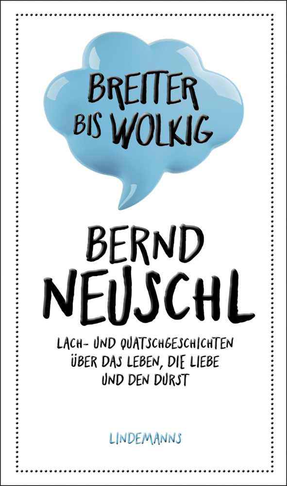 Cover: 9783963081033 | Breiter bis wolkig | Bernd Neuschl | Taschenbuch | 220 S. | Deutsch