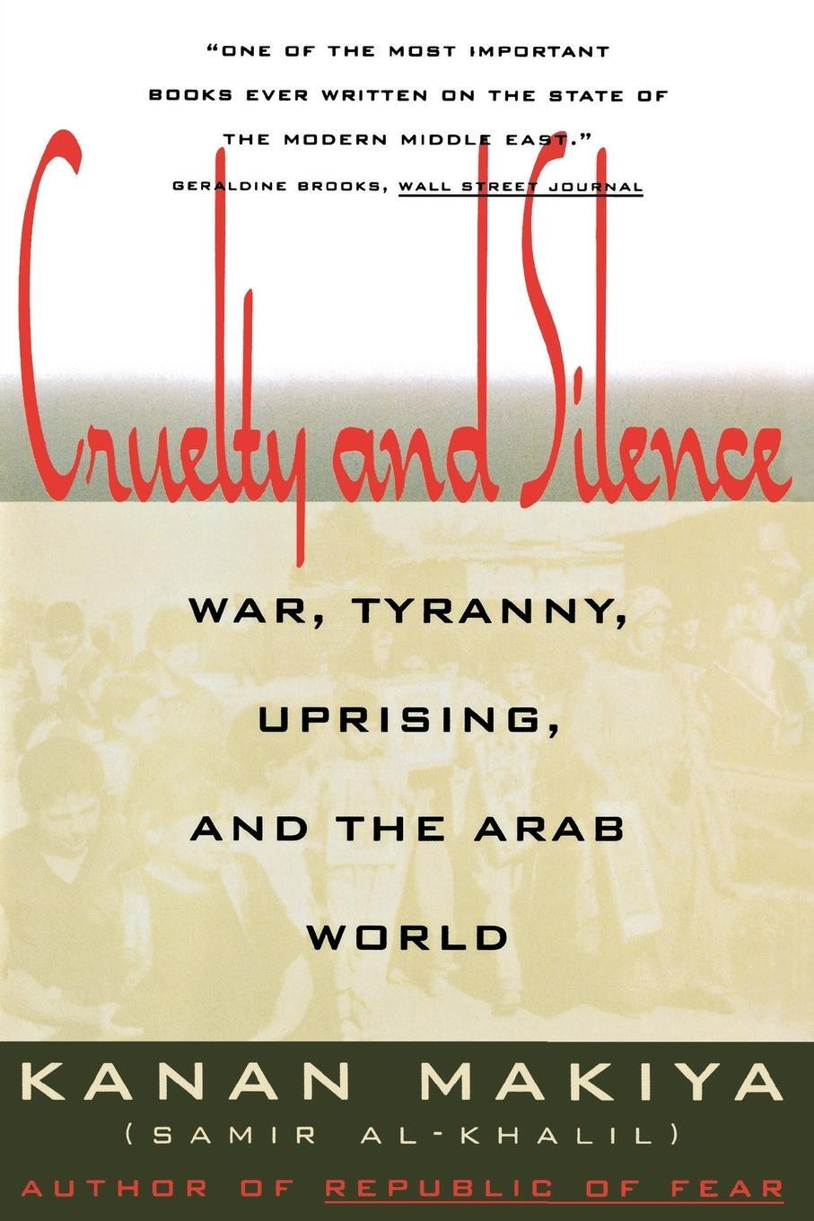 Cover: 9780393311419 | Cruelty and Silence | War, Tyranny, Uprising, and the Arab World