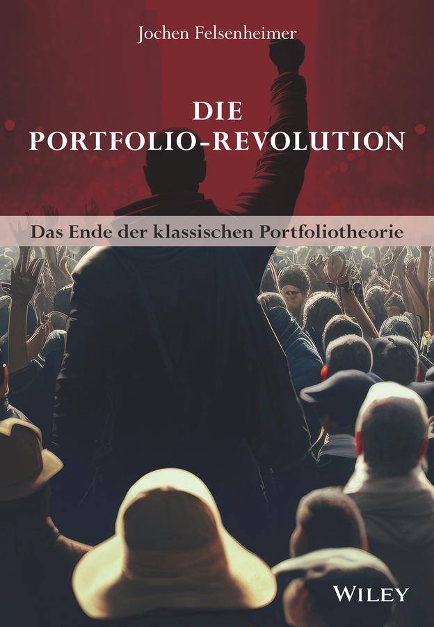 Cover: 9783527511709 | Die Portfolio-Revolution | Das Ende der klassischen Portfoliotheorie
