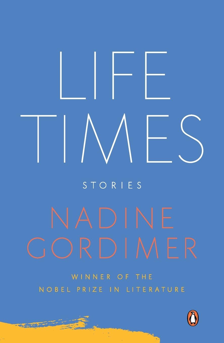 Cover: 9780143119838 | Life Times | Life Times: Stories | Nadine Gordimer | Taschenbuch