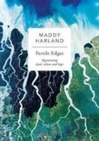 Cover: 9781856233095 | Fertile Edges | Regenerating Land, Culture and Hope | Maddy Harland