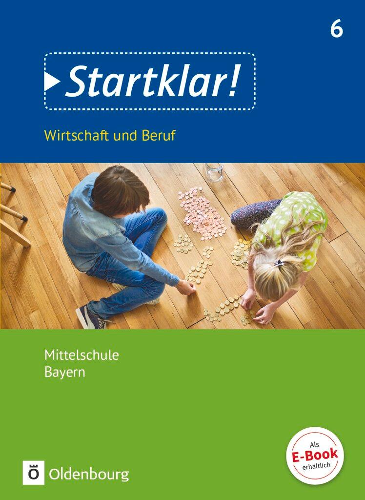 Cover: 9783637018792 | Startklar! (Oldenbourg) 6. Jahrgangsstufe - Wirtschaft und Beruf -...