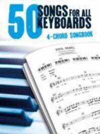 Cover: 9781783054039 | 50 Songs For All Keyboards: 4 Chord Songbook | Buch | Englisch | 2013