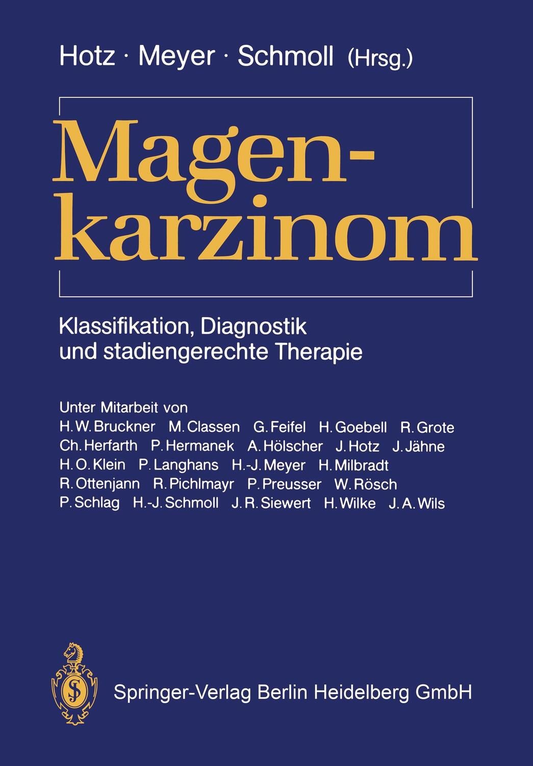 Cover: 9783540190011 | Magenkarzinom | J. Hotz (u. a.) | Taschenbuch | Paperback | xiv | 1989