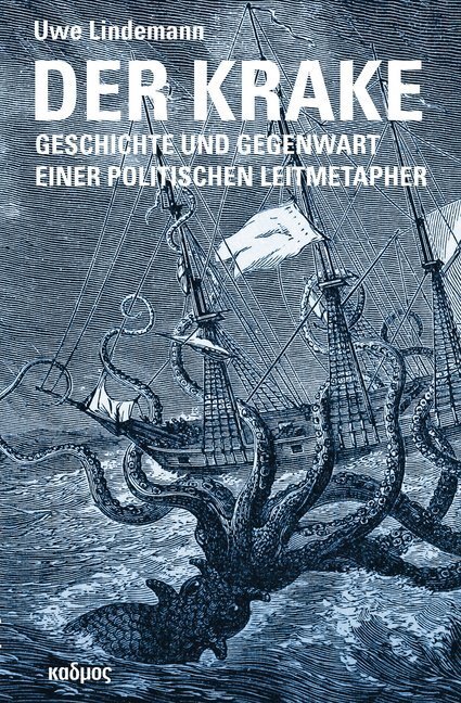 Cover: 9783865994738 | Der Krake | Geschichte und Gegenwart einer politischen Leitmetapher