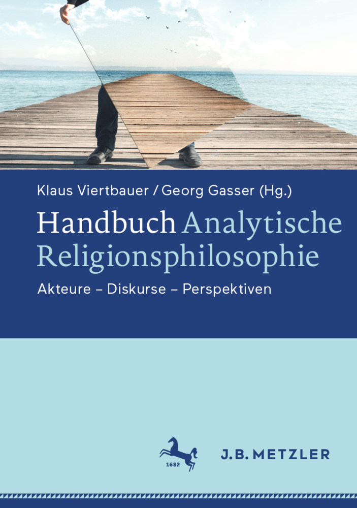 Cover: 9783476047342 | Handbuch Analytische Religionsphilosophie | Klaus Viertbauer (u. a.)