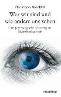 Cover: 9783849569938 | Wer wir sind und wie andere uns sehen | Christoph Brechtel | Buch
