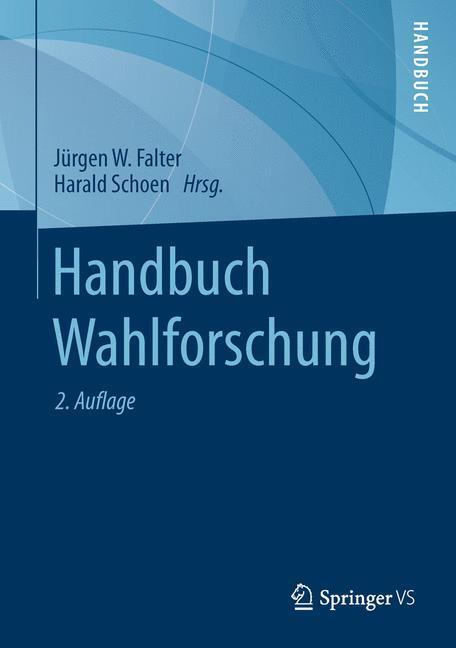 Cover: 9783658051631 | Handbuch Wahlforschung | Harald Schoen (u. a.) | Buch | XXI | Deutsch