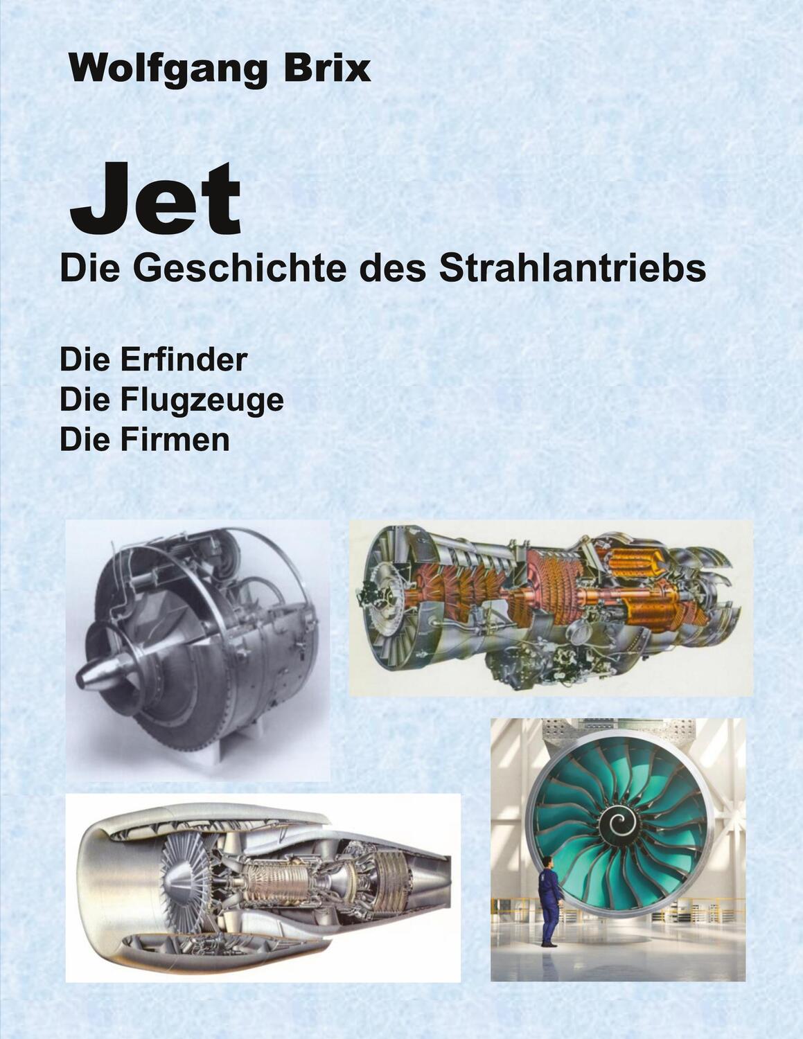 Cover: 9783756224685 | Jet Die Geschichte des Strahlantriebs | Wolfgang Brix | Taschenbuch