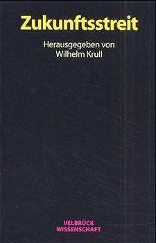 Cover: 9783934730175 | Zukunftsstreit | Wilhelm Krull | Taschenbuch | Kartoniert / Broschiert