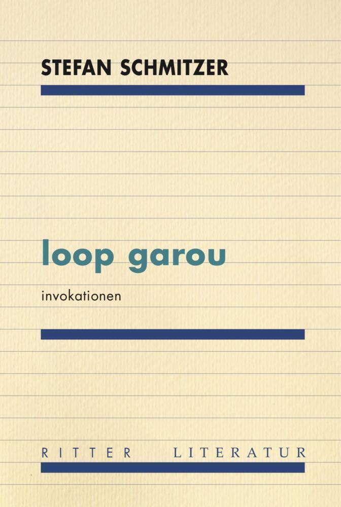Cover: 9783854156727 | loop garou | invokationen | Stefan Schmitzer | Taschenbuch | Deutsch
