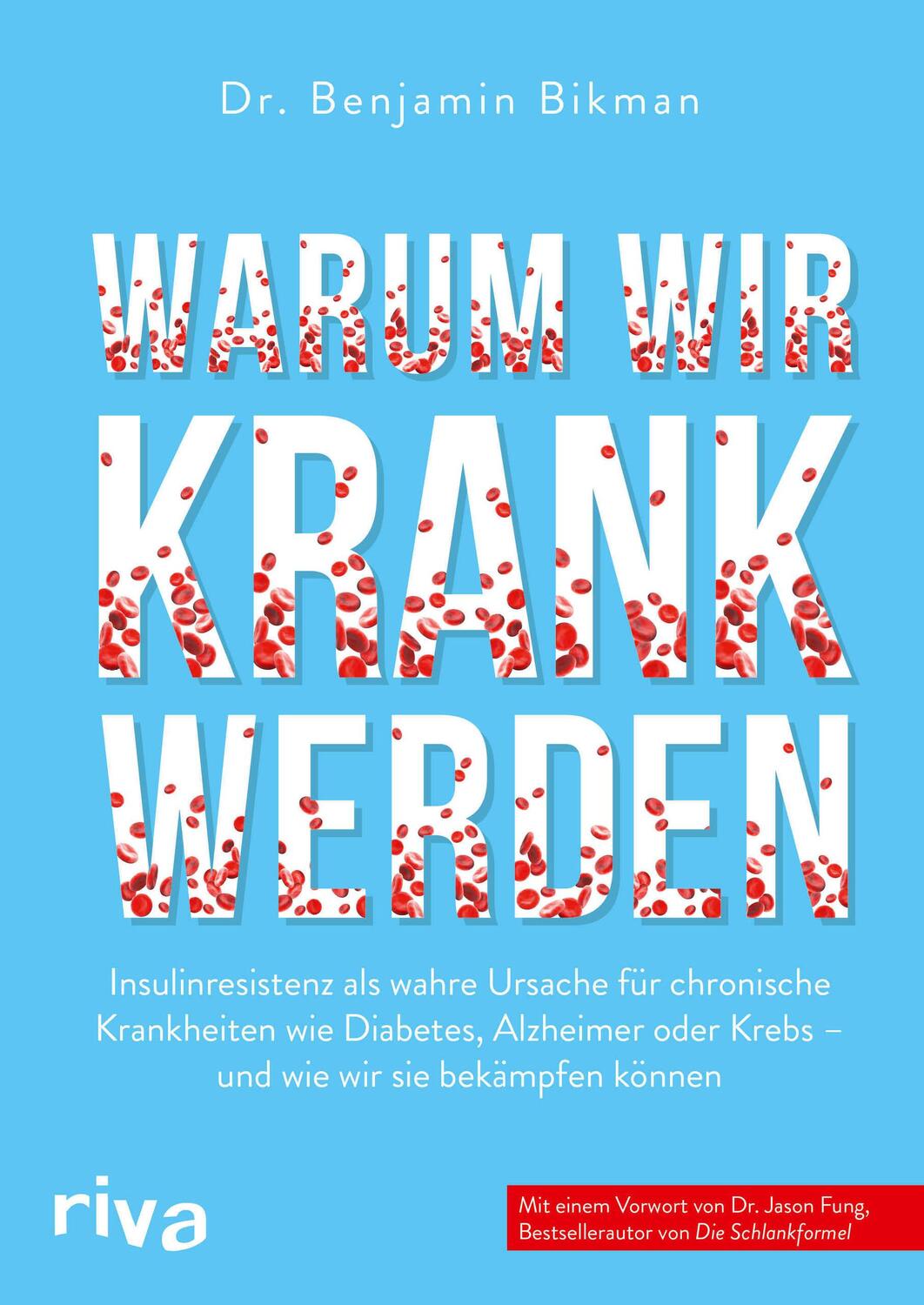 Cover: 9783742317186 | Warum wir krank werden | Benjamin Bikman | Taschenbuch | Deutsch