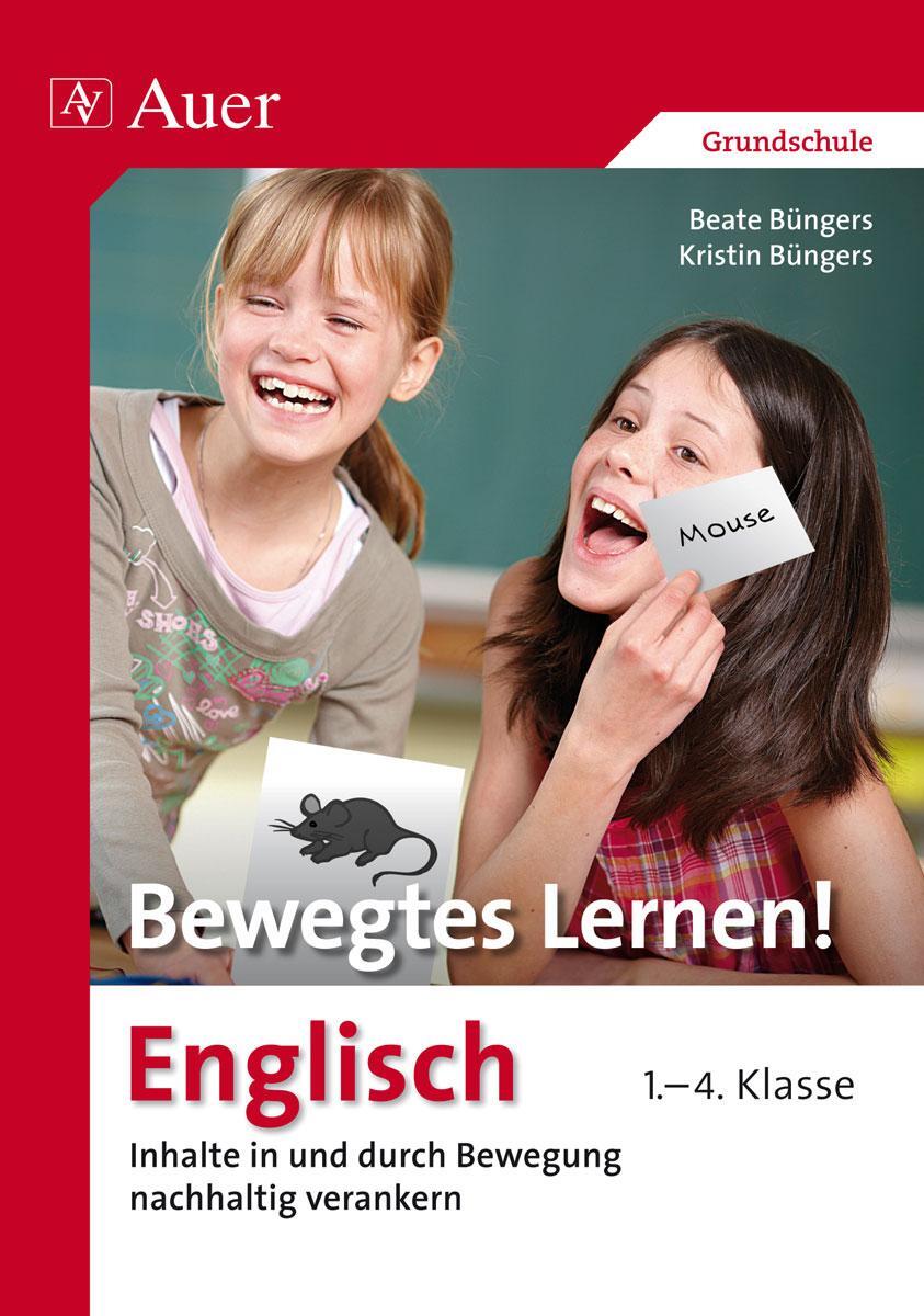 Cover: 9783403068556 | Bewegtes Lernen! Englisch 1.-4. Klasse | Beate Büngers (u. a.) | Buch