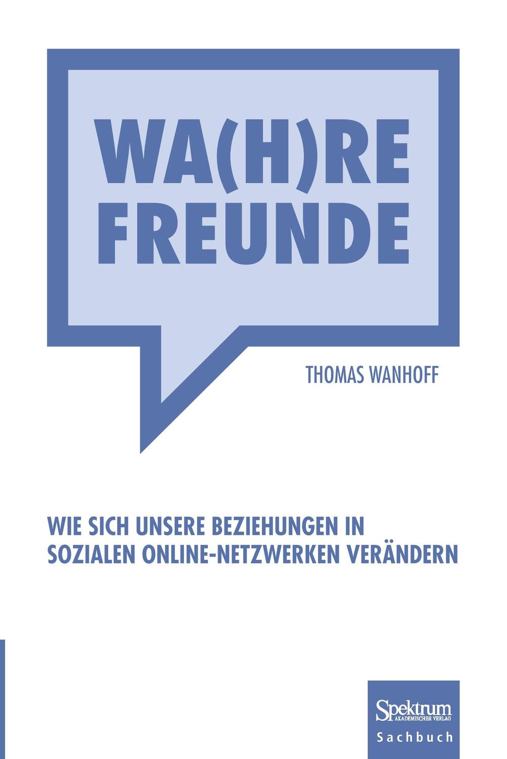 Cover: 9783827427830 | Wa(h)re Freunde | Thomas Wanhoff | Taschenbuch | Paperback | xx | 2011