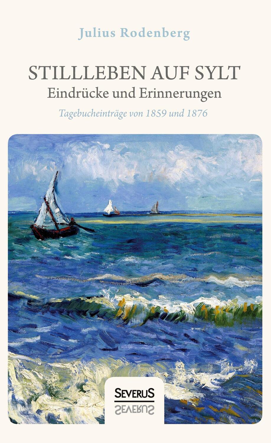 Cover: 9783963451379 | Stillleben auf Sylt ¿ Eindrücke und Erinnerungen eines Schriftstellers