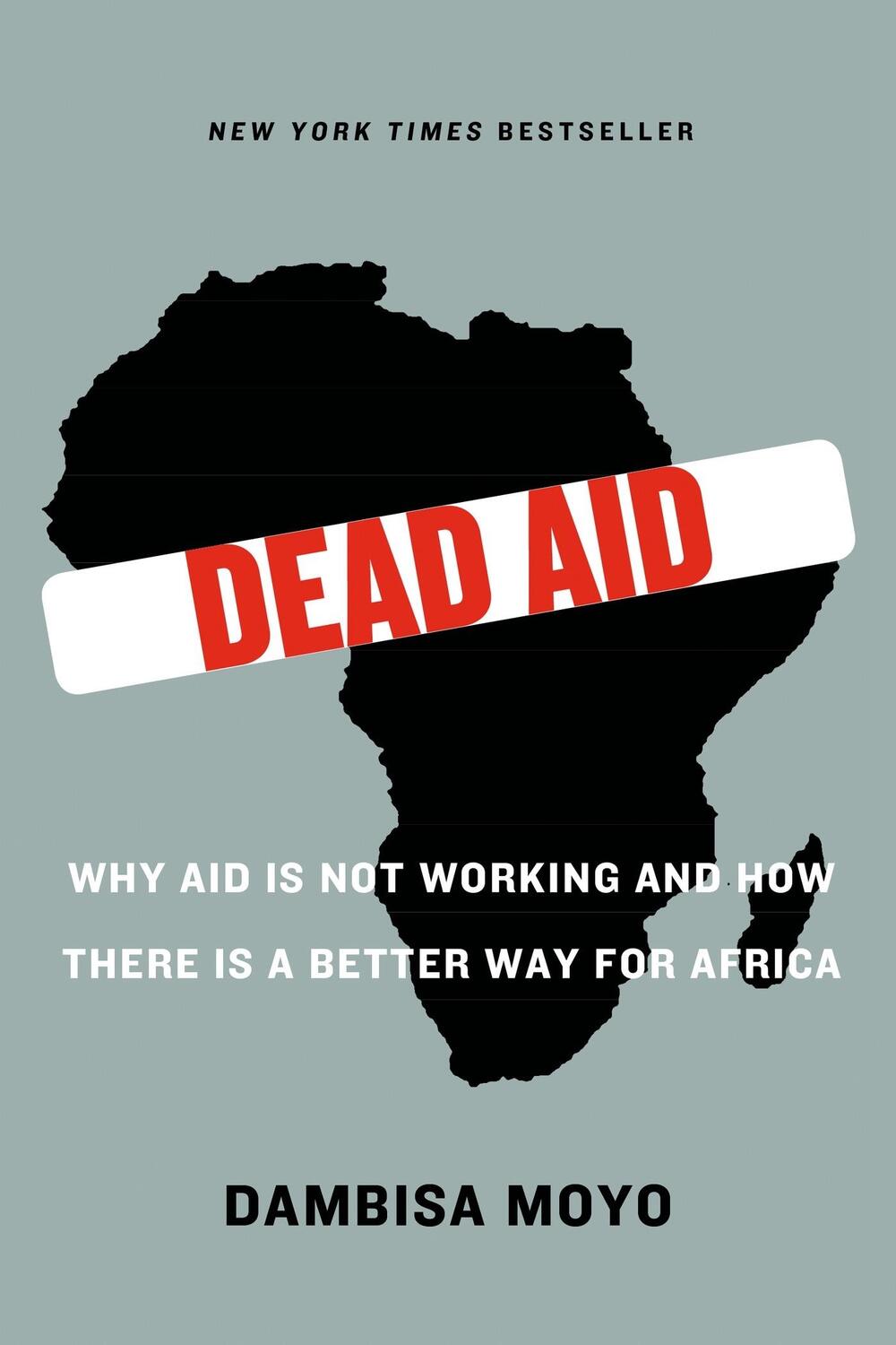 Cover: 9780374532123 | Dead Aid: Why Aid Is Not Working and How There Is a Better Way for...