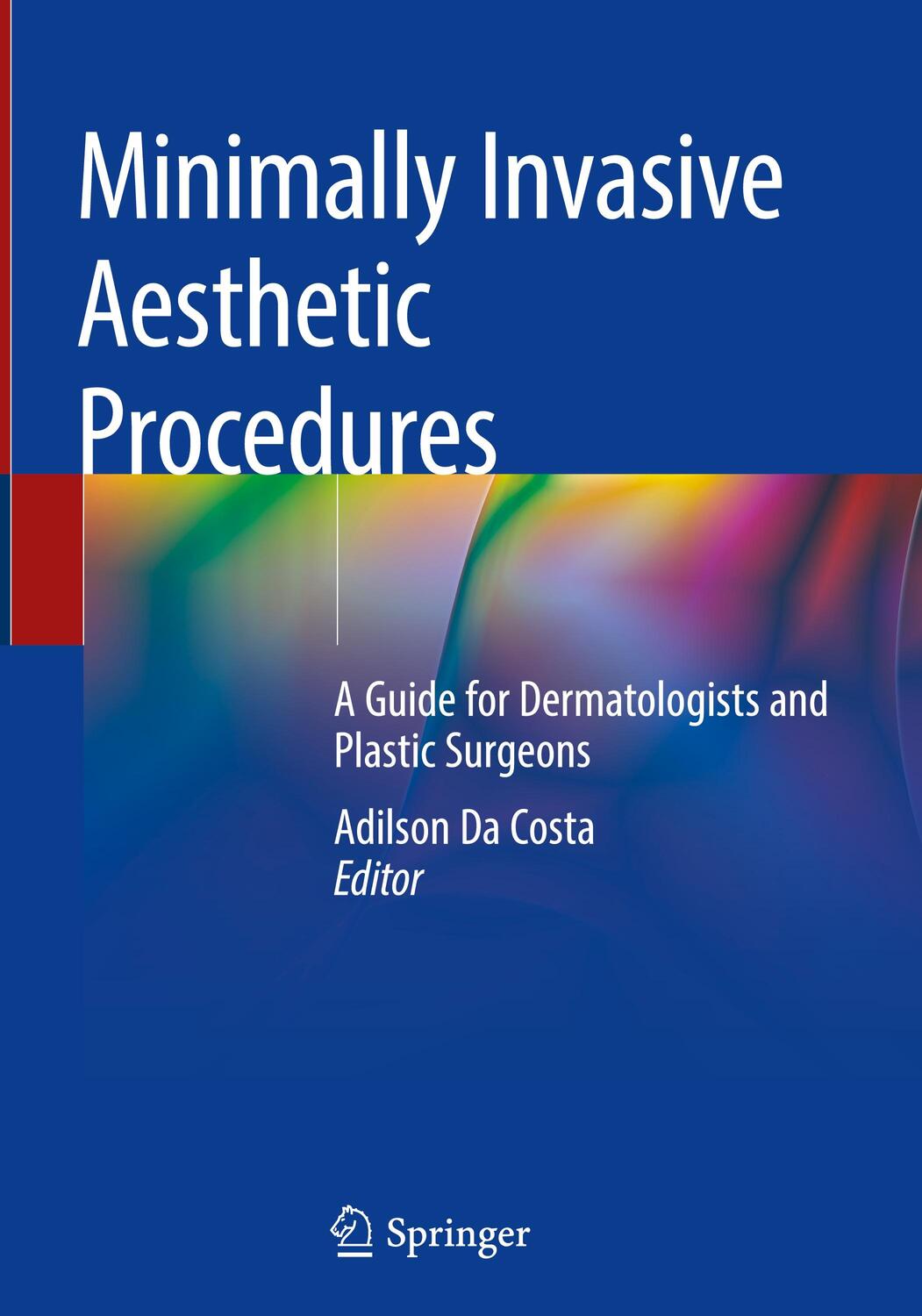 Cover: 9783319782645 | Minimally Invasive Aesthetic Procedures | Adilson Da Costa | Buch