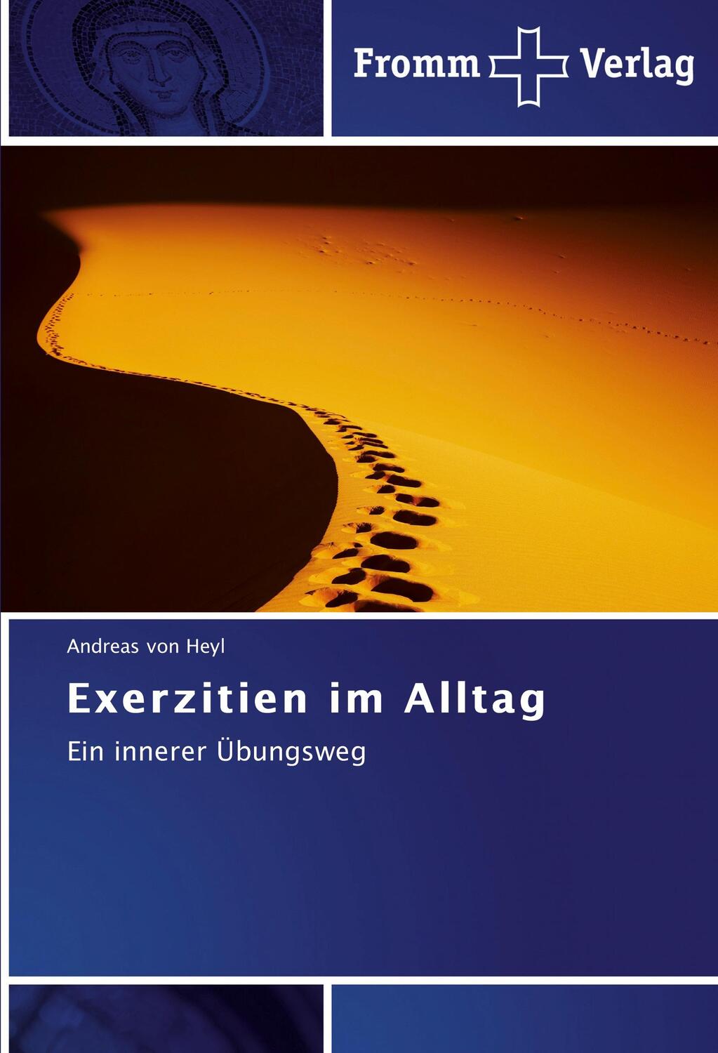 Cover: 9783841602619 | Exerzitien im Alltag | Ein innerer Übungsweg | Andreas von Heyl | Buch