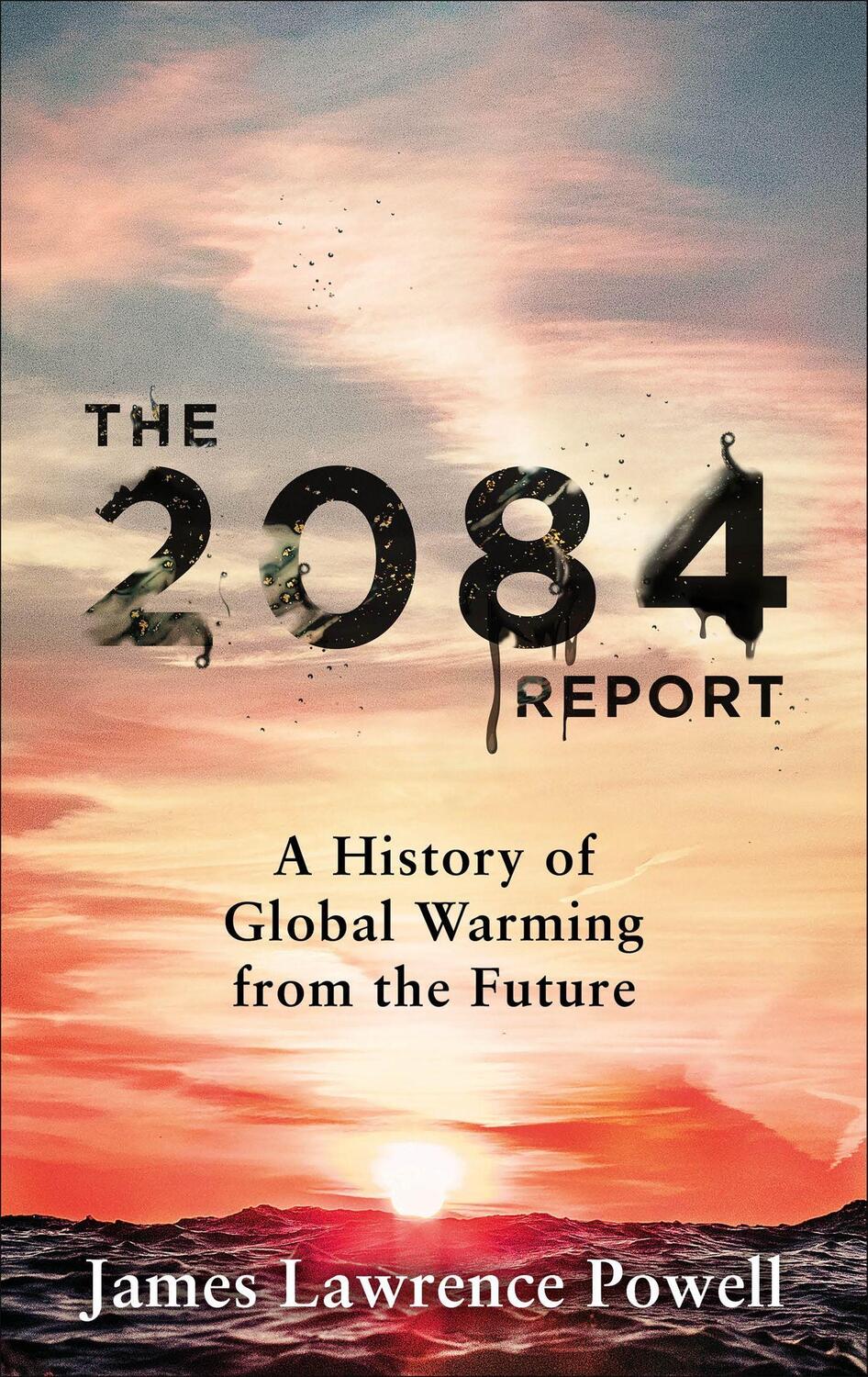 Cover: 9781529311860 | The 2084 Report | A History of Global Warming from the Future | Powell