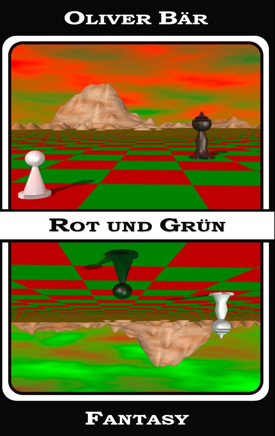 Cover: 9783743194007 | Rot und Grün | Fantasy | Oliver Bär | Taschenbuch | Schwarz und Weiss
